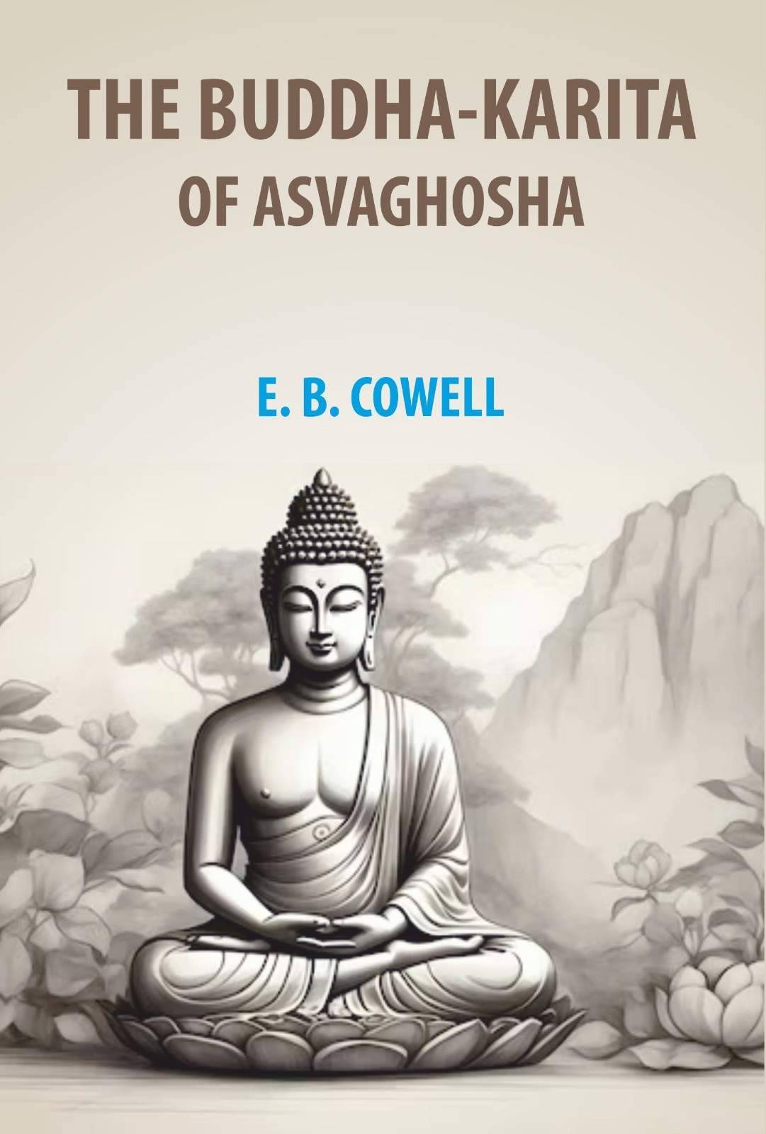     			The Buddha-Karita of Asvaghosha