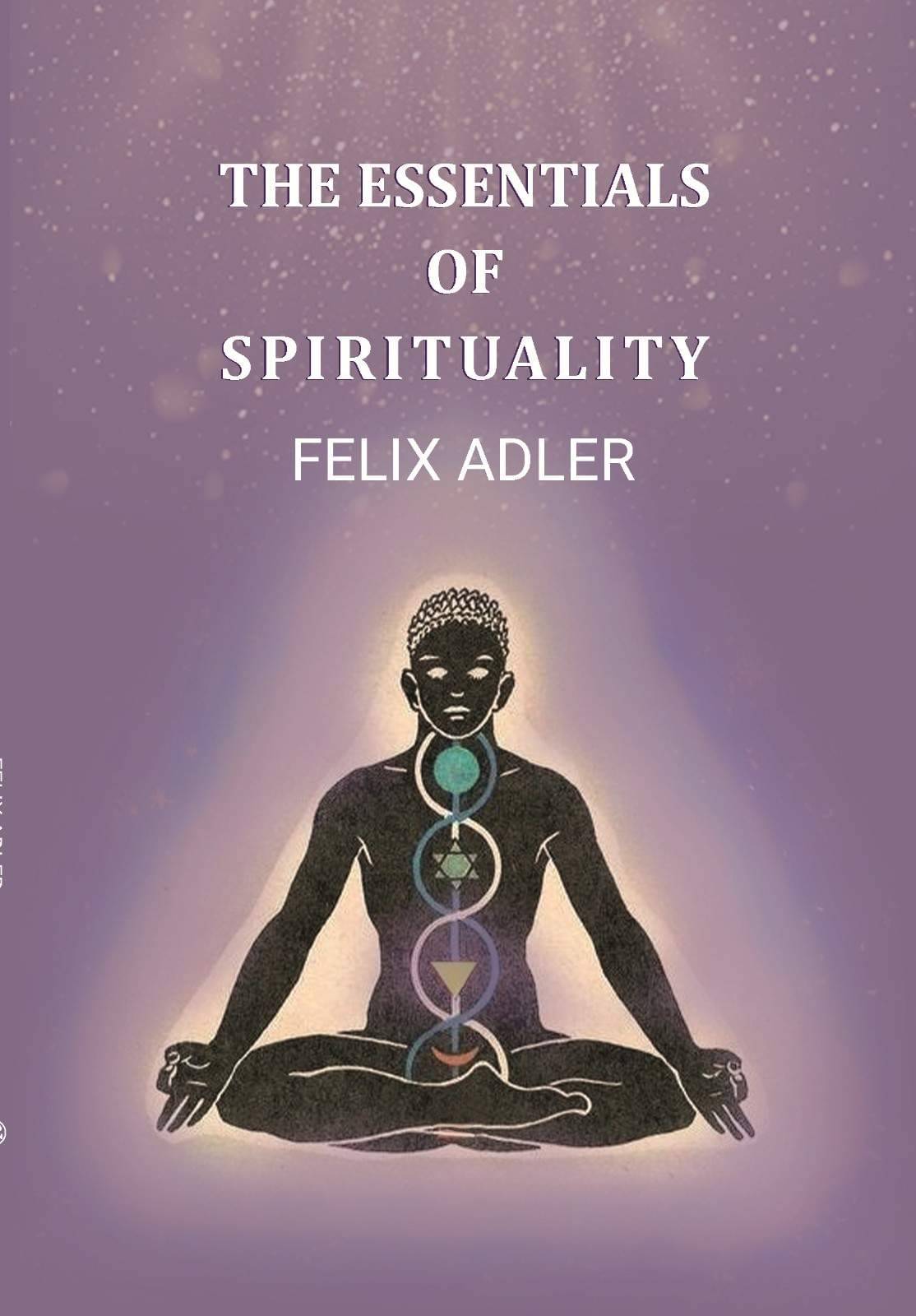     			The Essentials of Spirituality