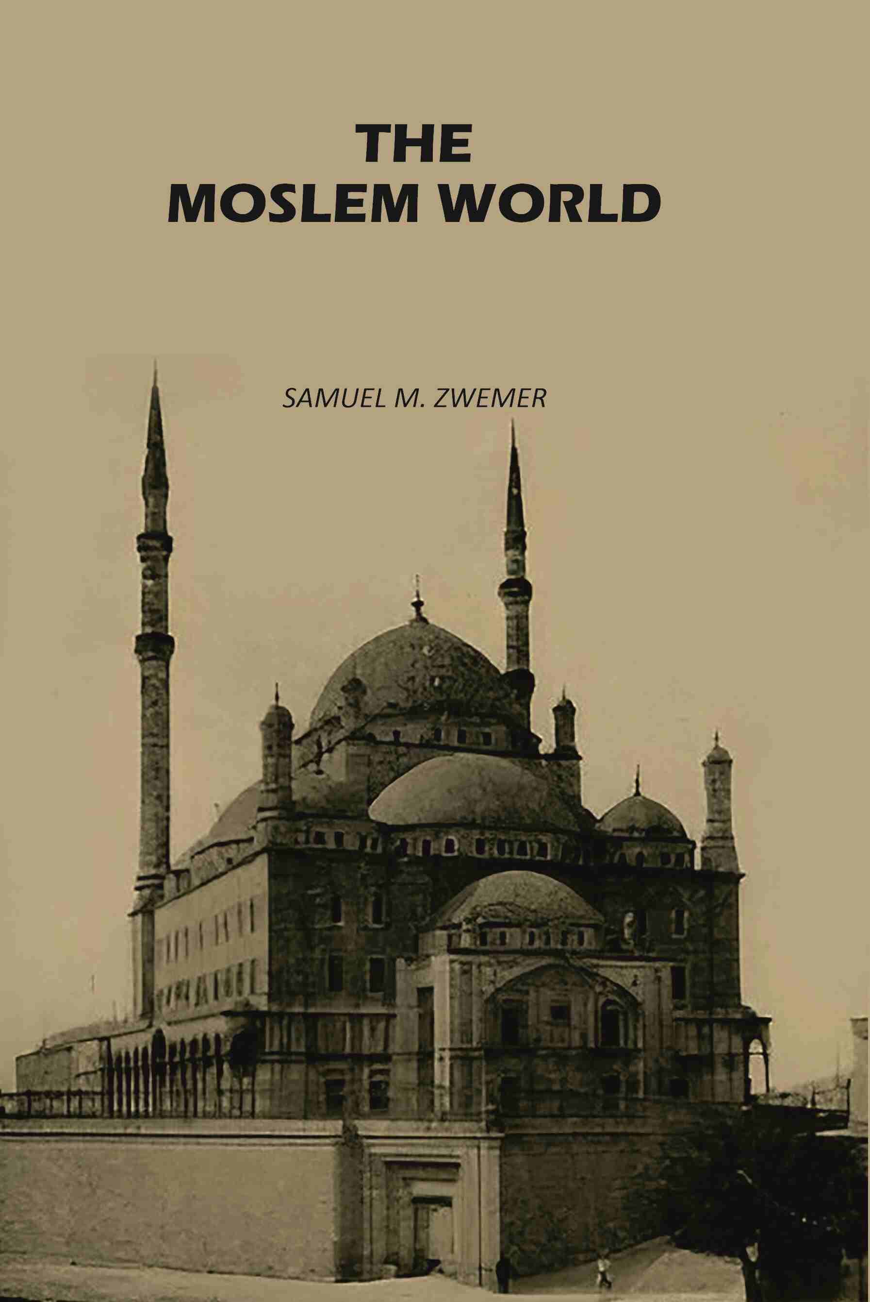     			The Moslem World