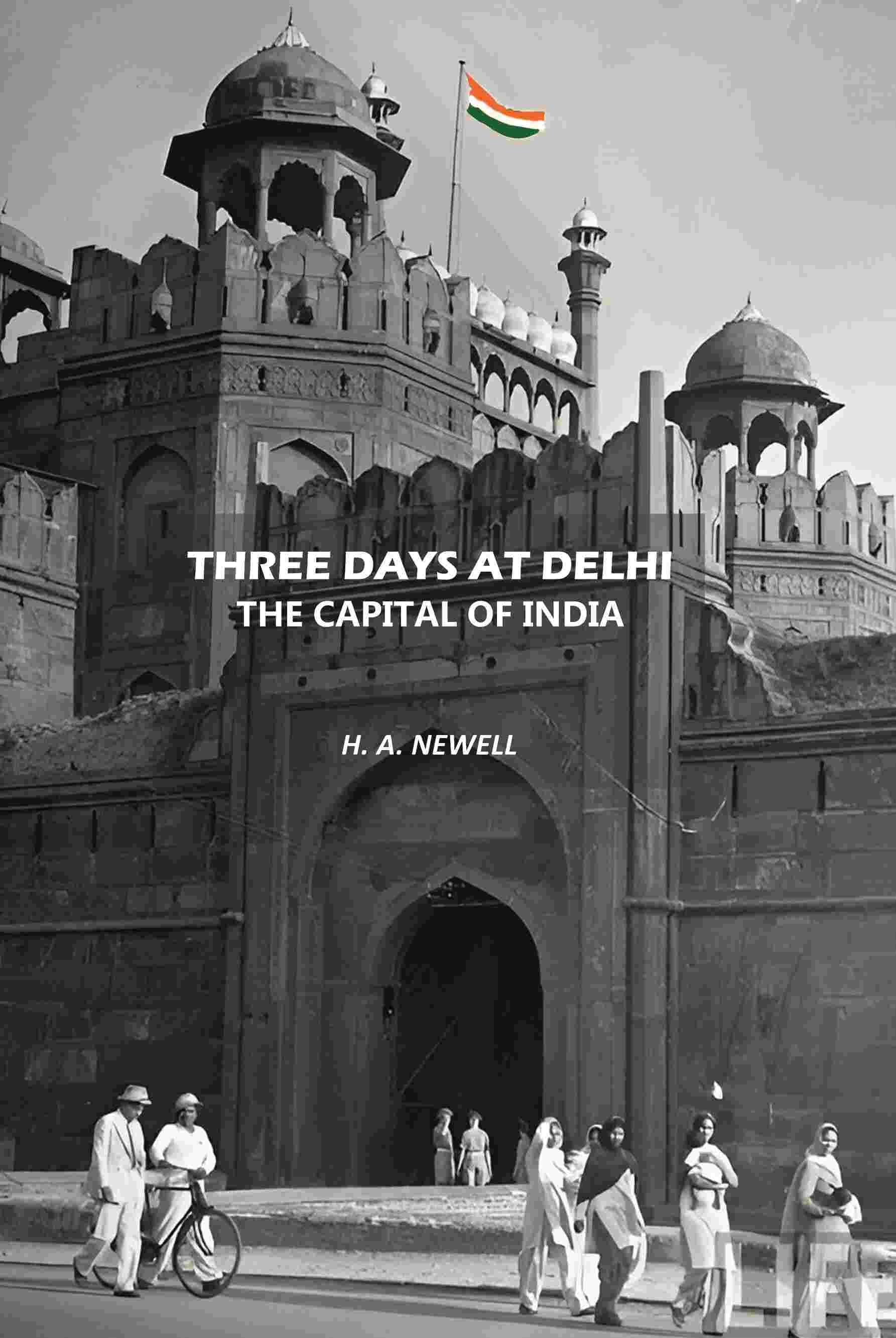     			Three Days at Delhi the Capital of India [Hardcover]