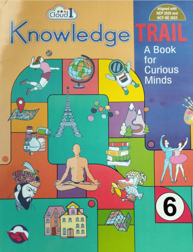 KNOWLEDGE TRAIL A BOOK FOR CURIOUS MINDS CLASS 6 KNOWLEDGE TRAIL A BOOK FOR CURIOUS MINDS CLASS 6