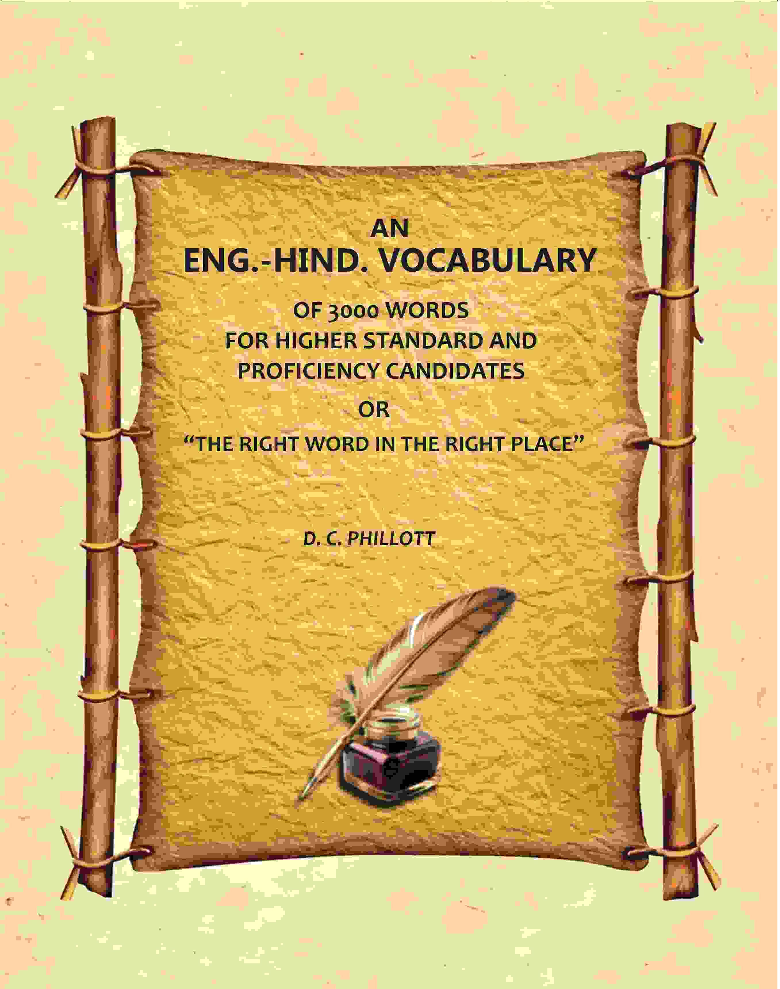     			An Eng.-Hind. Vocabulary: Of 3000 Words, For Higher Standard And Proficiency Candidates, Or "The Right Word In The Right Place"