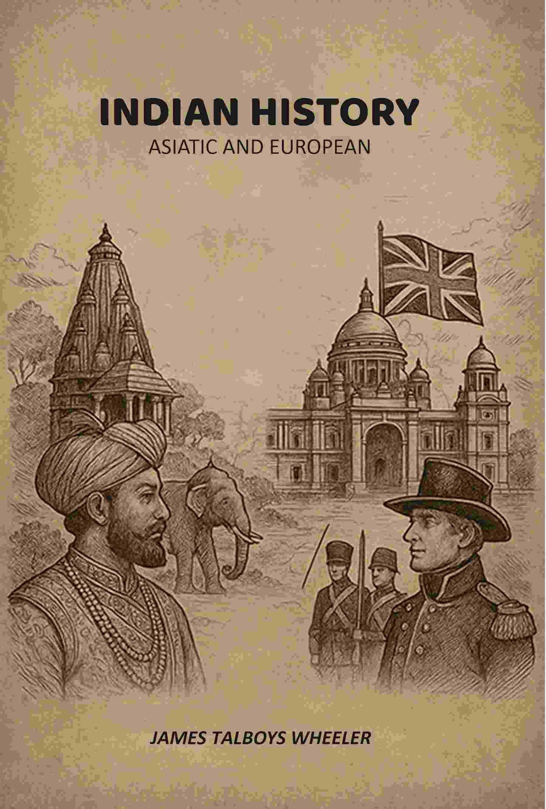     			Indian History: Asiatic And European [Hardcover]