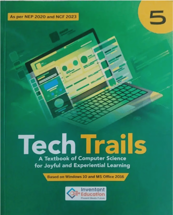 TECH TRAIL CLASS 5 ( A TEXTBOOK OF COMPUTER SCIENCE ) TECH TRAIL CLASS 5 ( A TEXTBOOK OF COMPUTER SCIENCE )