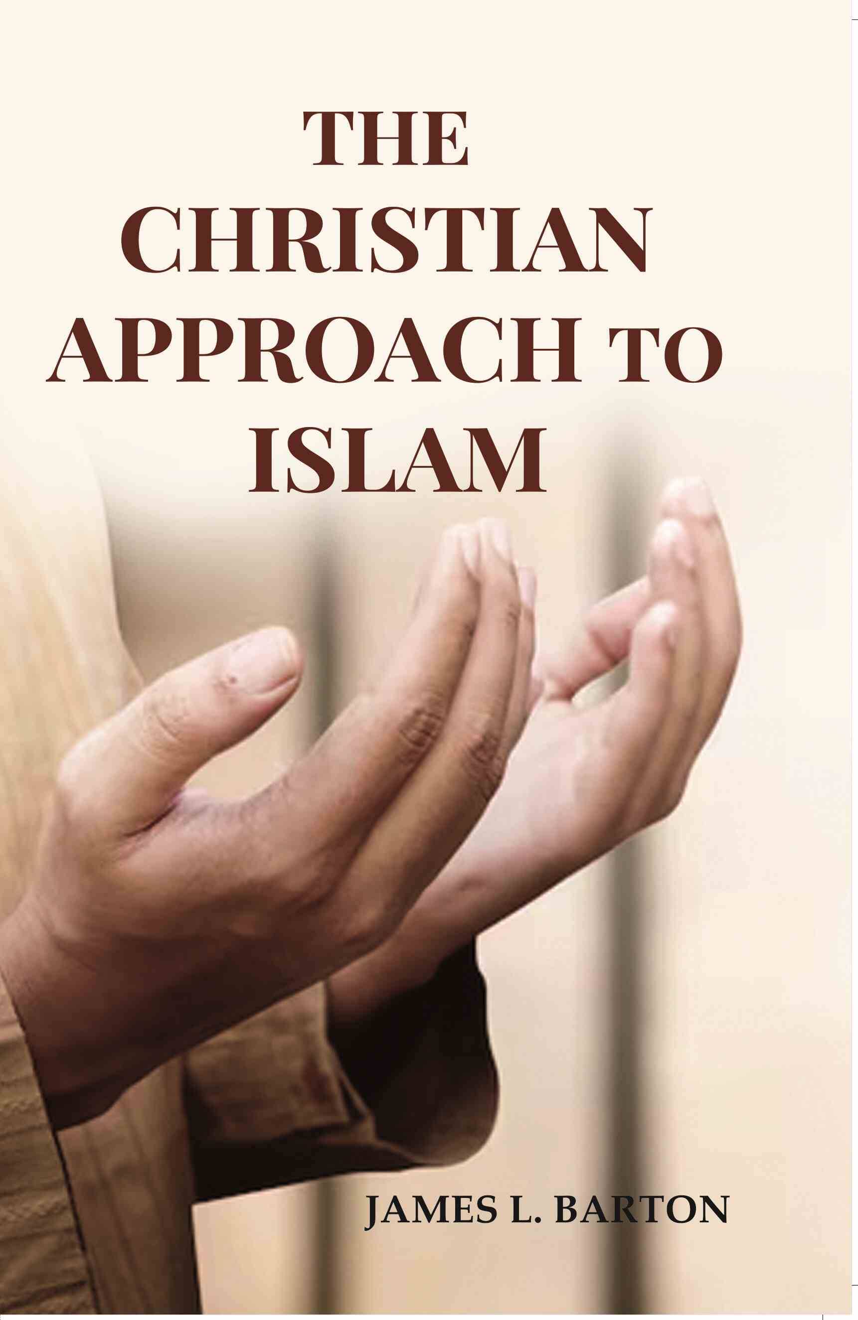     			The Christian Approach To Islam [Hardcover]