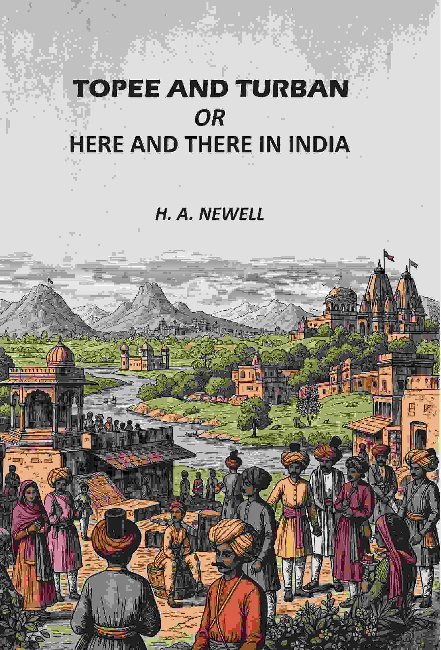     			Topee And Turban: Or, Here And There In India [Hardcover]