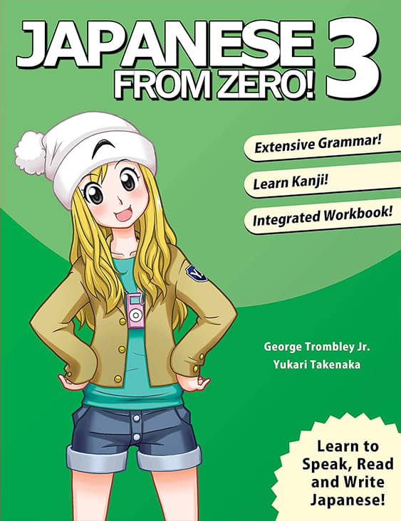     			Japanese From Zero! 3: Continue Mastering the Japanese Language with Integrated Workbook