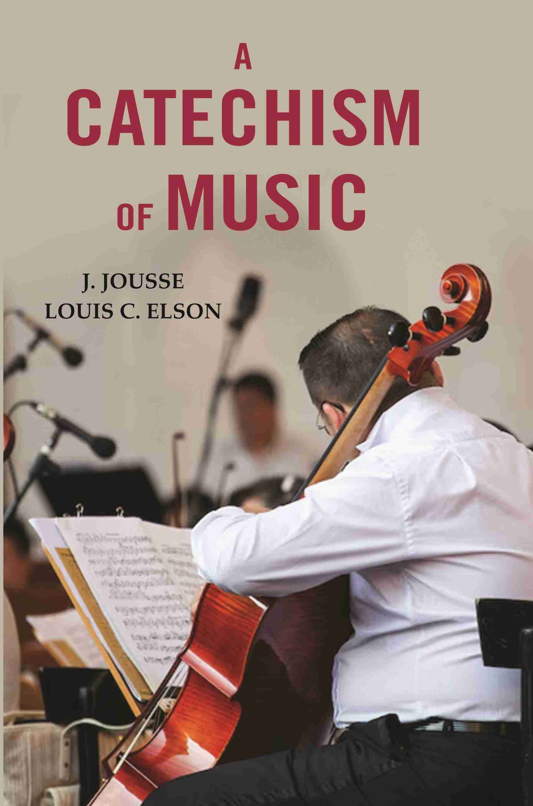     			A Catechism of Music