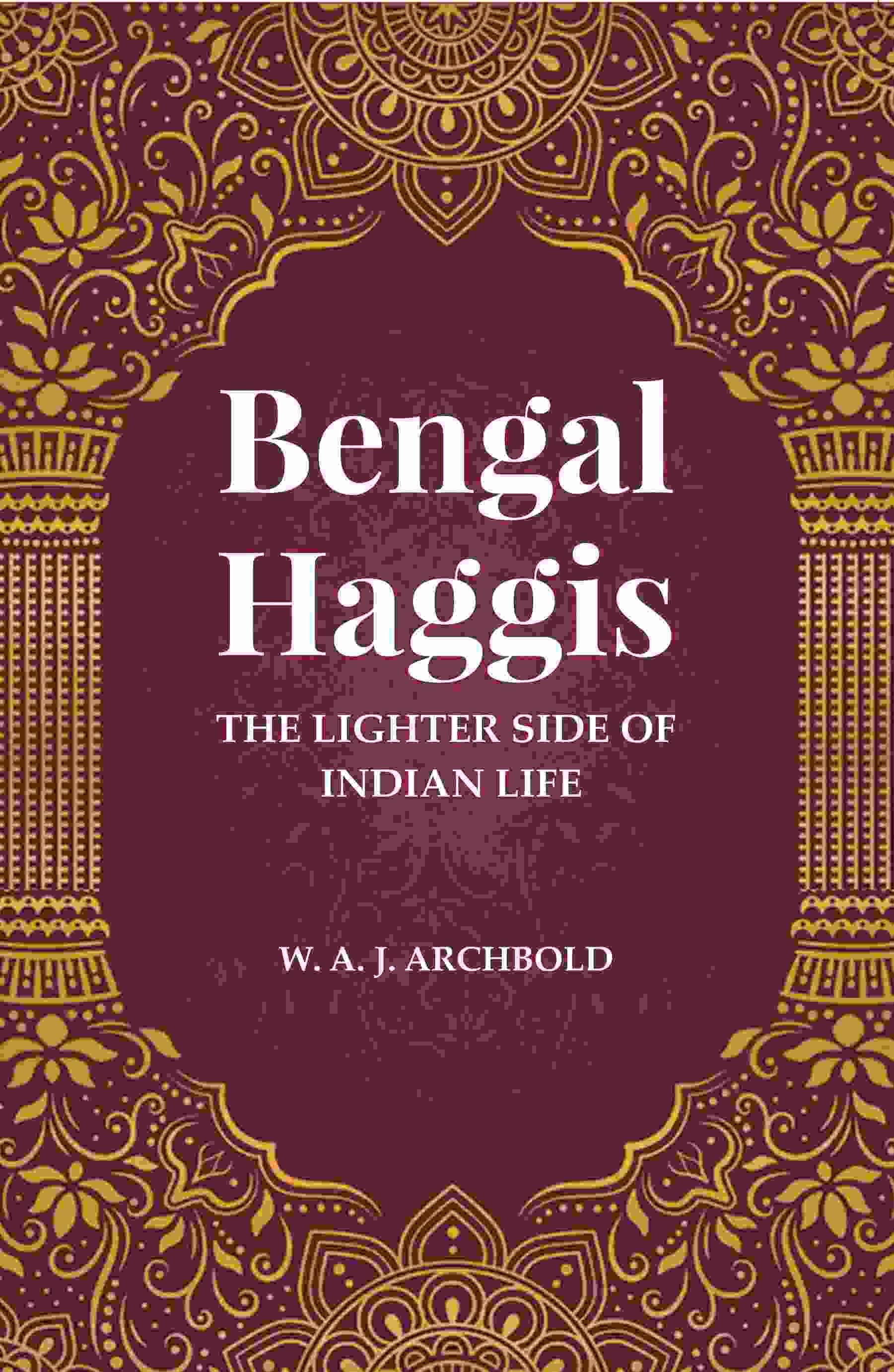     			Bengal Haggis: The lighter Side of Indian life [Hardcover]