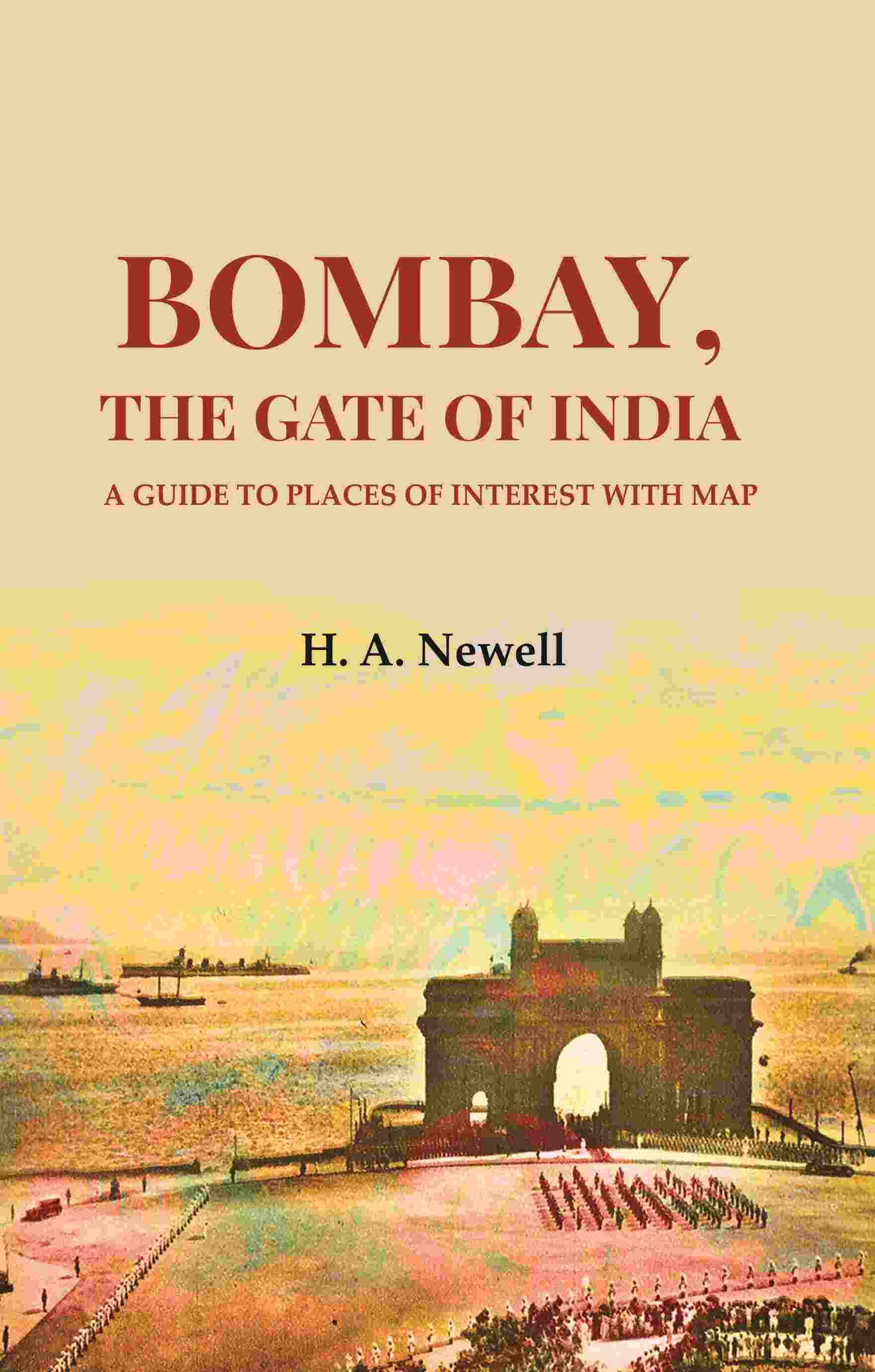     			Bombay, the Gate of India: A Guide to Places of Interest with Map [Hardcover]