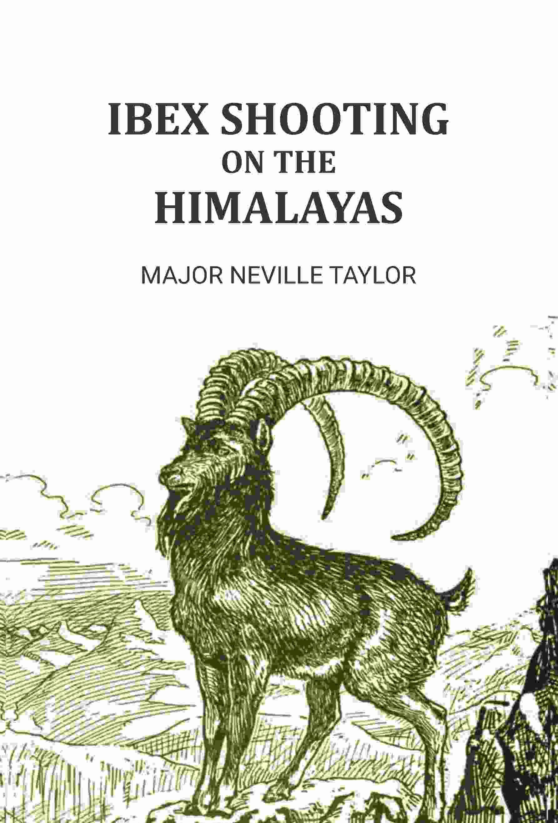     			Ibex Shooting on the Himalayas [Hardcover]