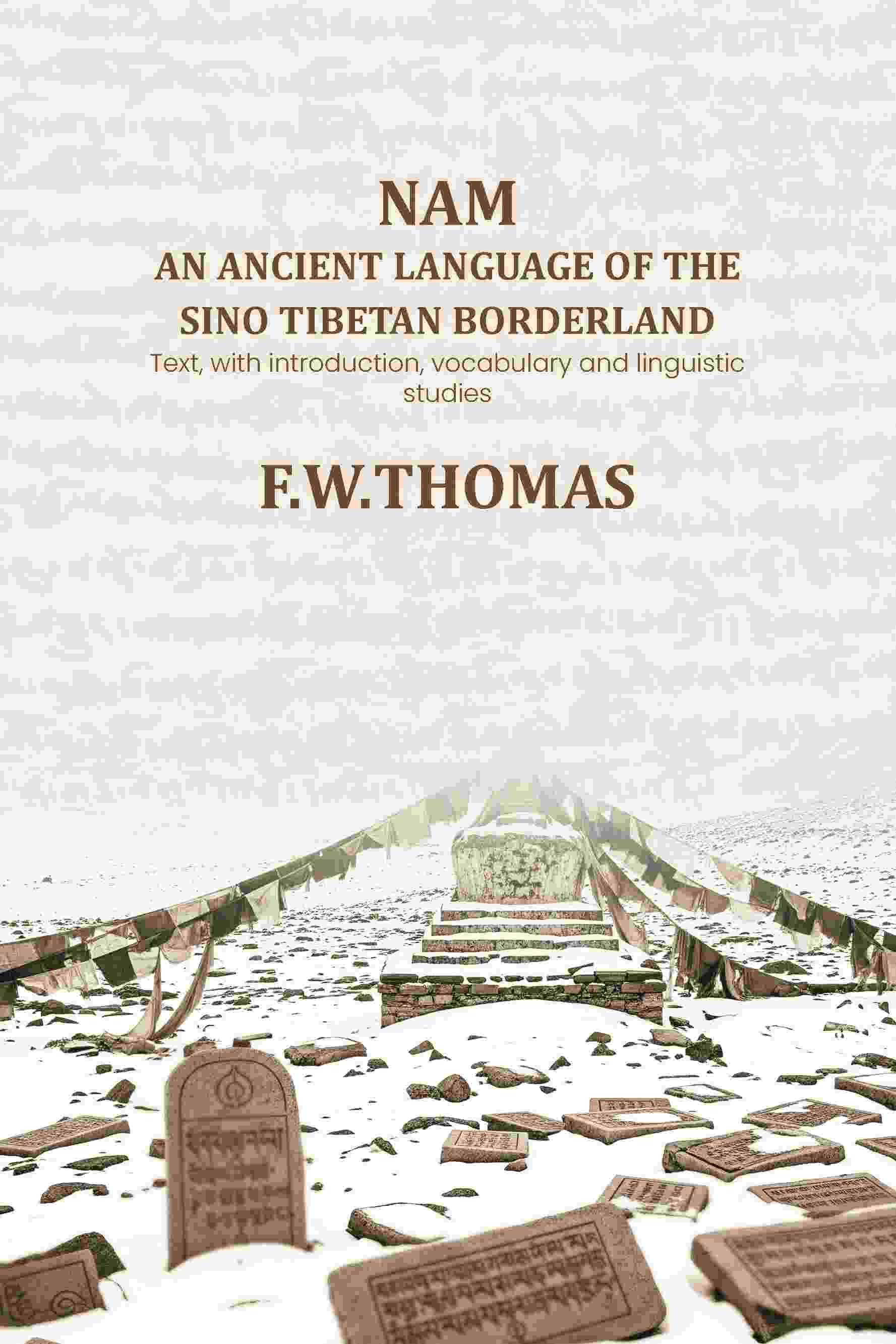 Nam an ancient language of the sino tibetan borderland: Text, with introduction, vocabulary and linguistic studies Nam an ancient language of the sino tibetan borderland: Text, with introduction, vocabulary and linguistic studies