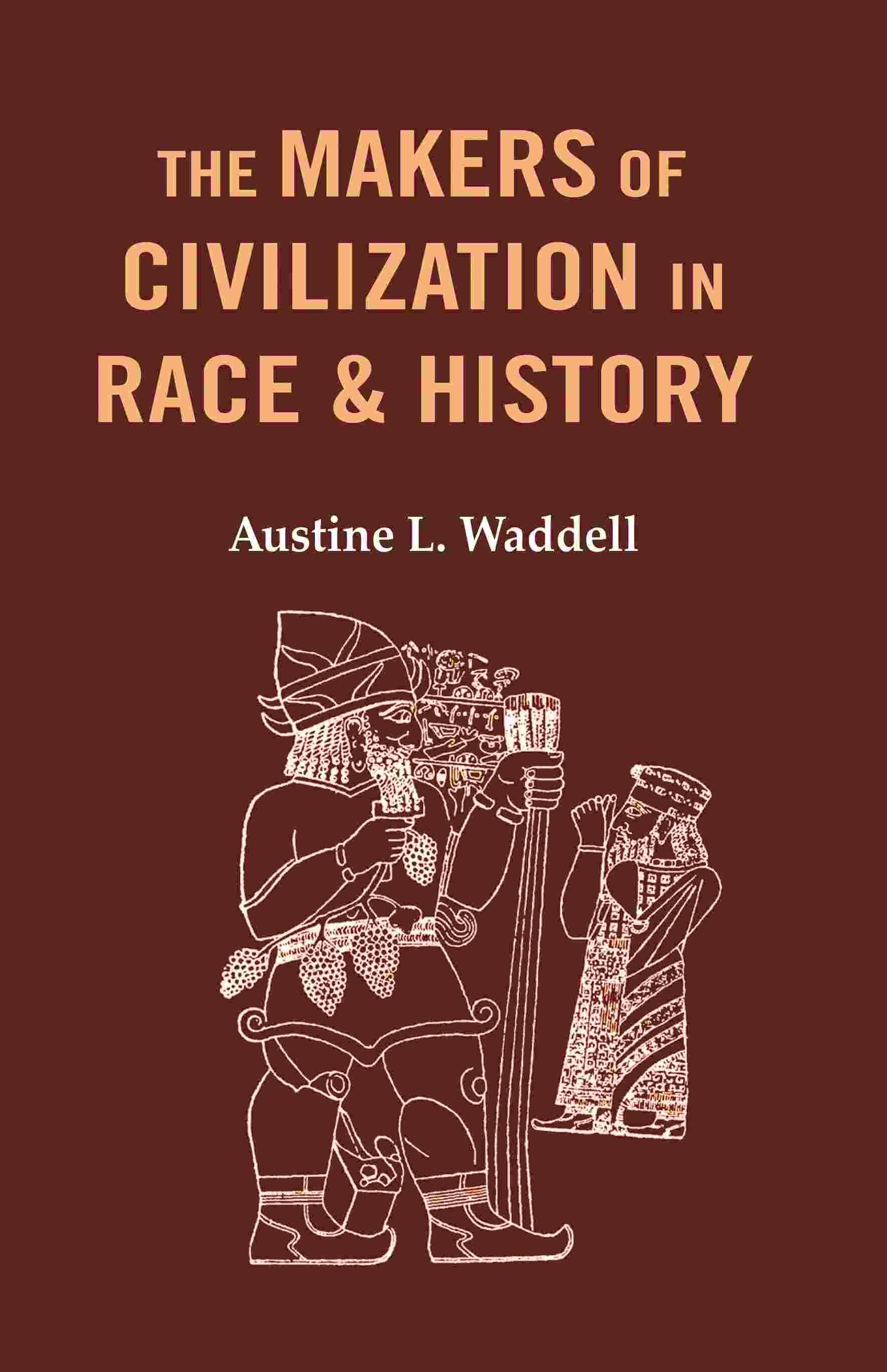     			The Makers of Civilization in Race & History