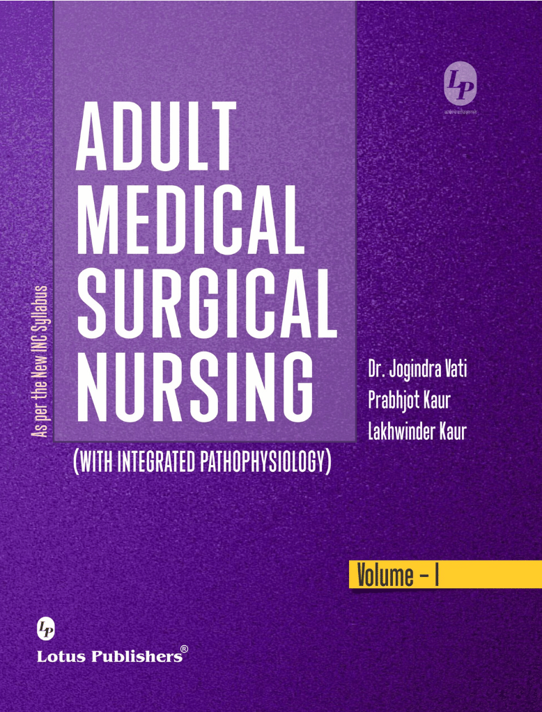     			Adult Medical Surgical Nursing (With Integrated Pathophysiology) Volume-I