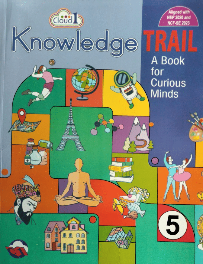 KNOWLEDGE TRAIL A BOOK FOR CURIOUS MINDS CLASS 5 KNOWLEDGE TRAIL A BOOK FOR CURIOUS MINDS CLASS 5