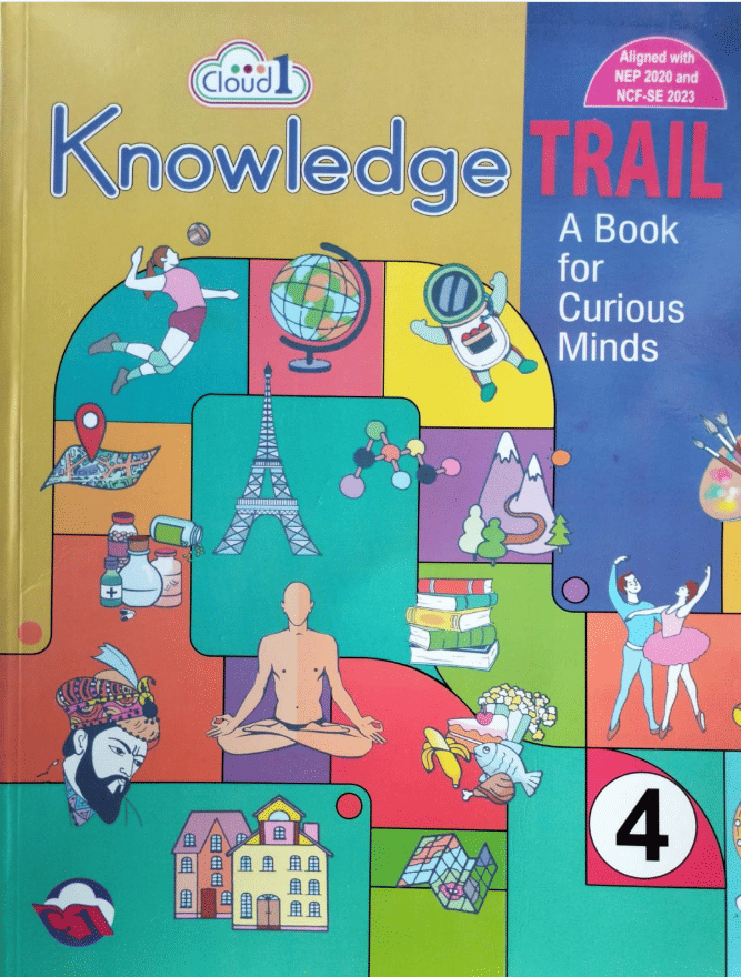 KNOWLEDGE TRAIL A BOOK FOR CURIOUS MINDS CLASS 4 KNOWLEDGE TRAIL A BOOK FOR CURIOUS MINDS CLASS 4