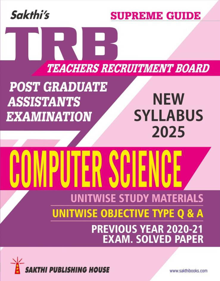 TRB PG Computer Science Unitwise Study Materials with Objective Type Q & A and Previous Year Exam Solved Papers (2020-2021) Based on New Syllabus TRB PG Computer Science Unitwise Study Materials with Objective Type Q & A and Previous Year Exam Solved Papers (2020-2021) Based on New Syllabus
