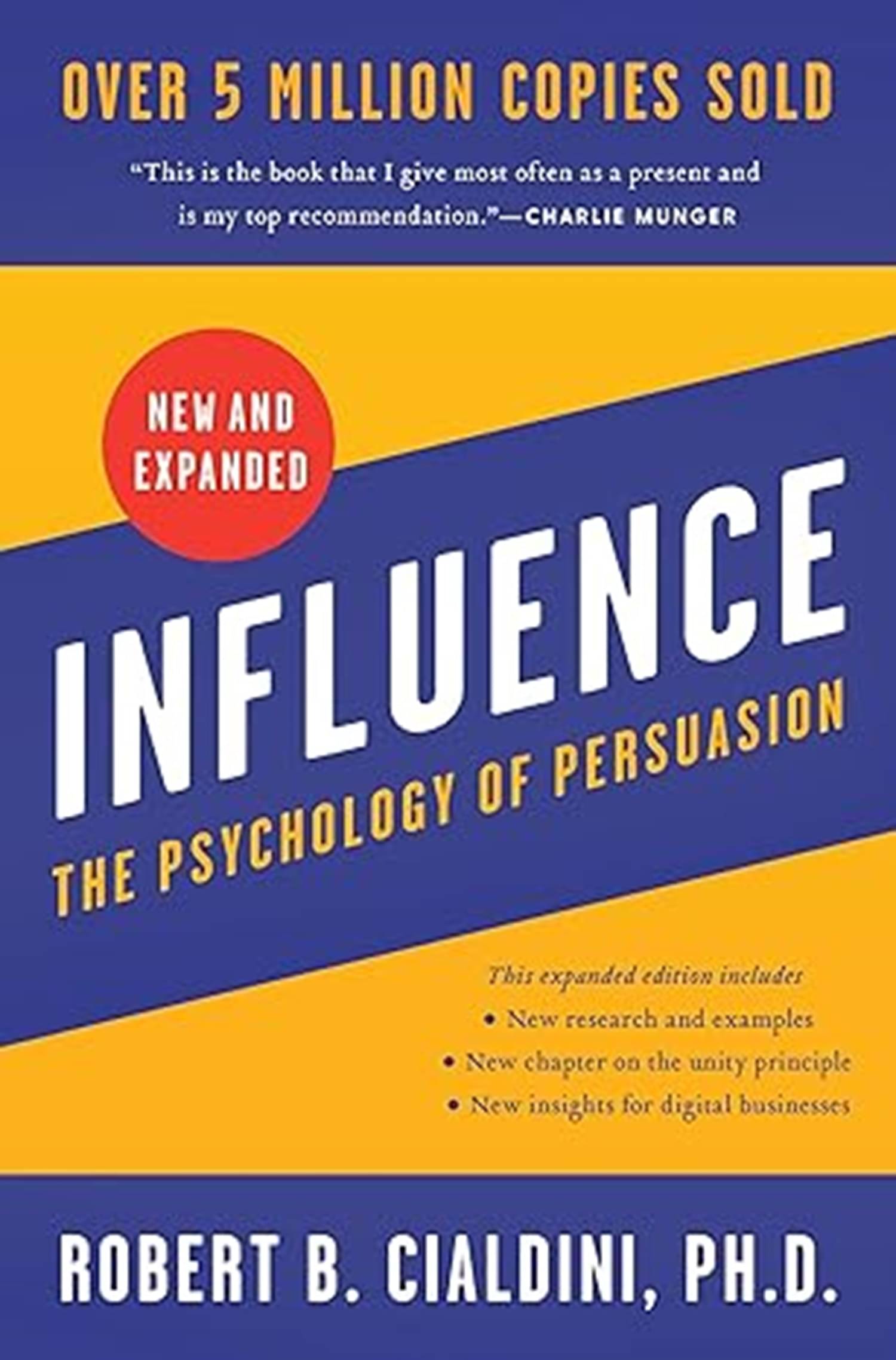 Influence : The Psychology of Persuasion (New and Expanded) Paperback – 25 May 2021 by PhD Robert B. Cialdini (Author)     			Influence : The Psychology of Persuasion (New and Expanded) Paperback – 25 May 2021 by PhD Robert B. Cialdini (Author)