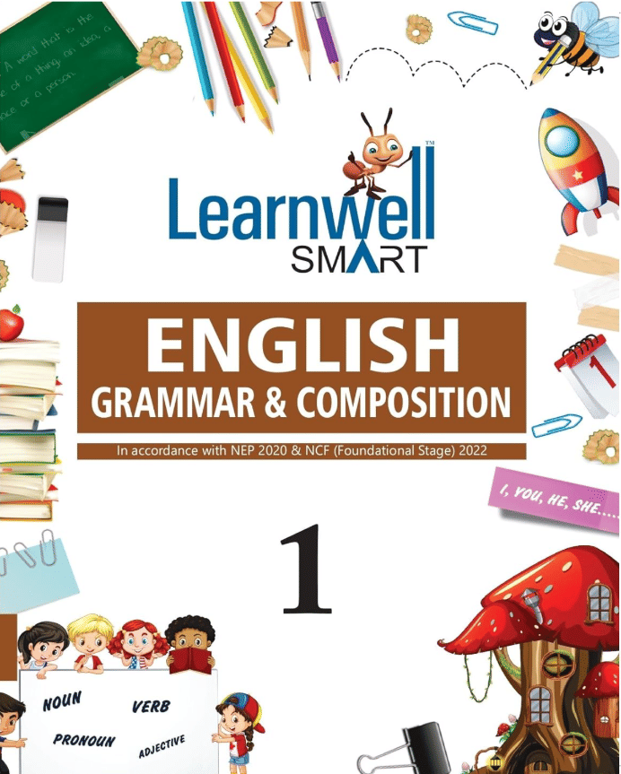 Learnwell SMART ENGLISH GRAMMAR & COMPOSITION CLASS 1 Learnwell SMART ENGLISH GRAMMAR & COMPOSITION CLASS 1