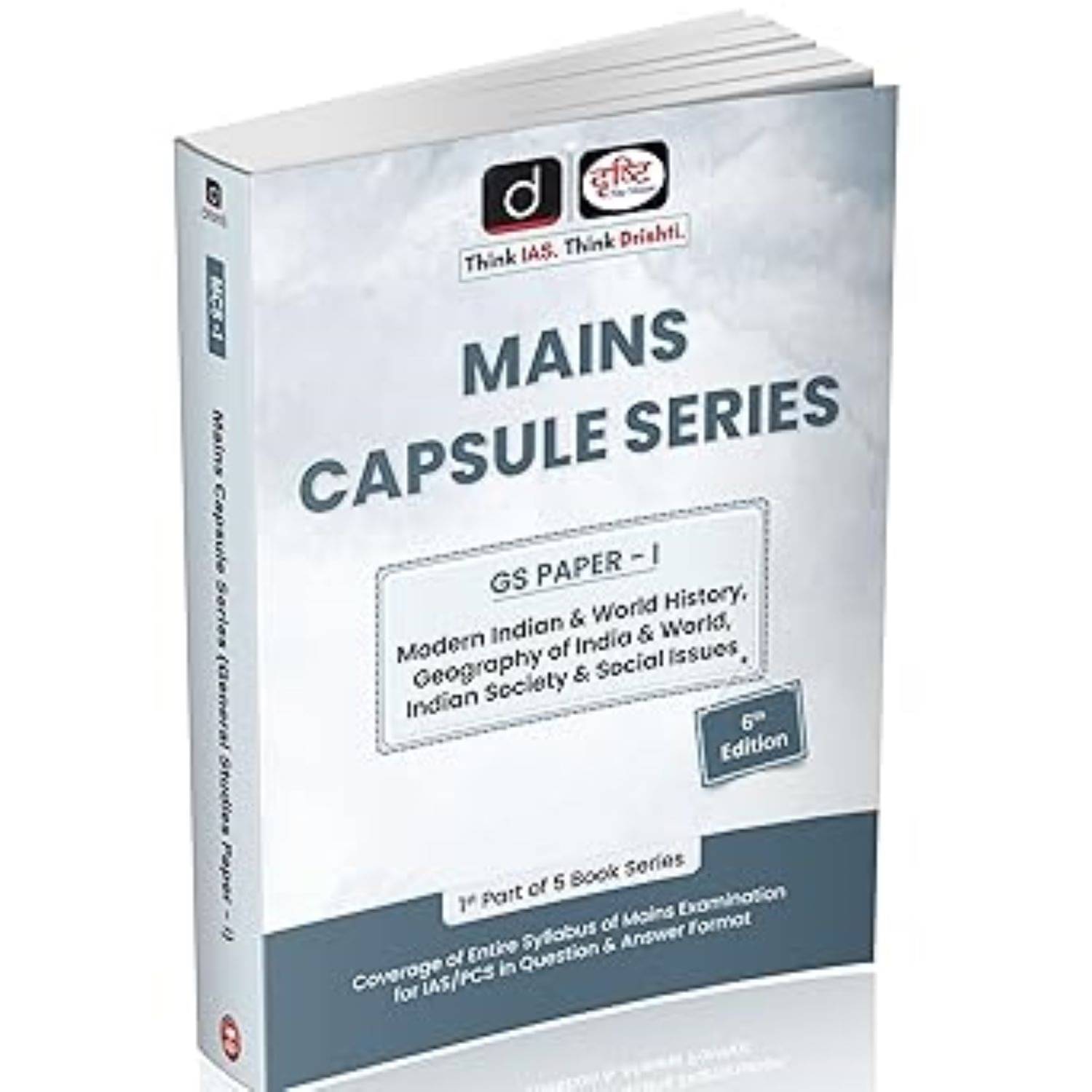     			Drishti IAS Mains Series, GS Paper-I Modern Indian and World History, Geography of Indian and World, Indian Society and Social Issues, 6th Edition