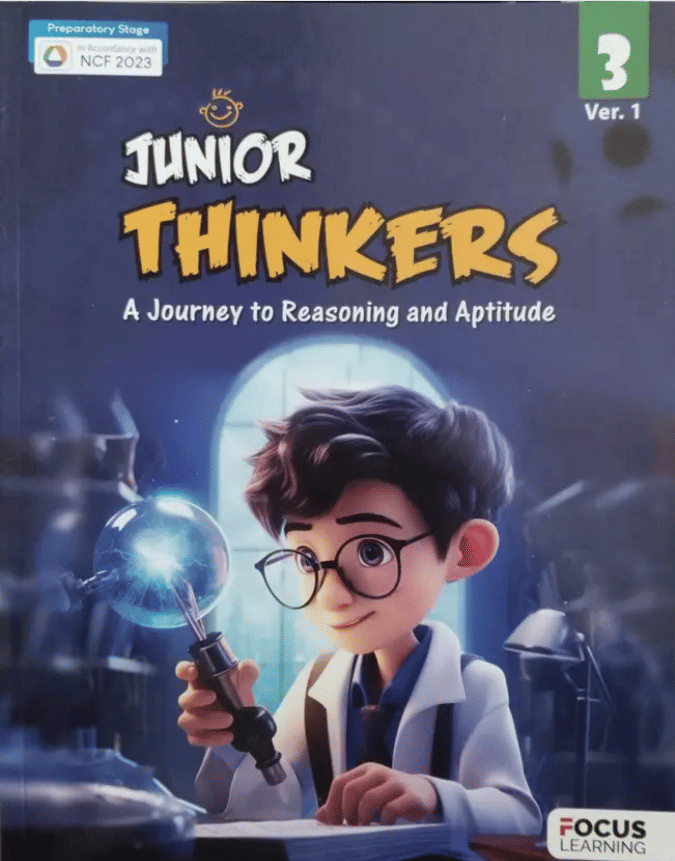JUNIOR THINKERS CLASS 3 Ver.1 ( A JOURNEY TO REASONING AND APTITUDE ) JUNIOR THINKERS CLASS 3 Ver.1 ( A JOURNEY TO REASONING AND APTITUDE )