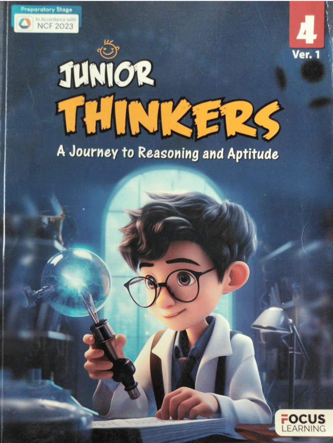 JUNIOR THINKERS CLASS 4 Ver.1 ( A JOURNEY TO REASONING AND APTITUDE ) JUNIOR THINKERS CLASS 4 Ver.1 ( A JOURNEY TO REASONING AND APTITUDE )