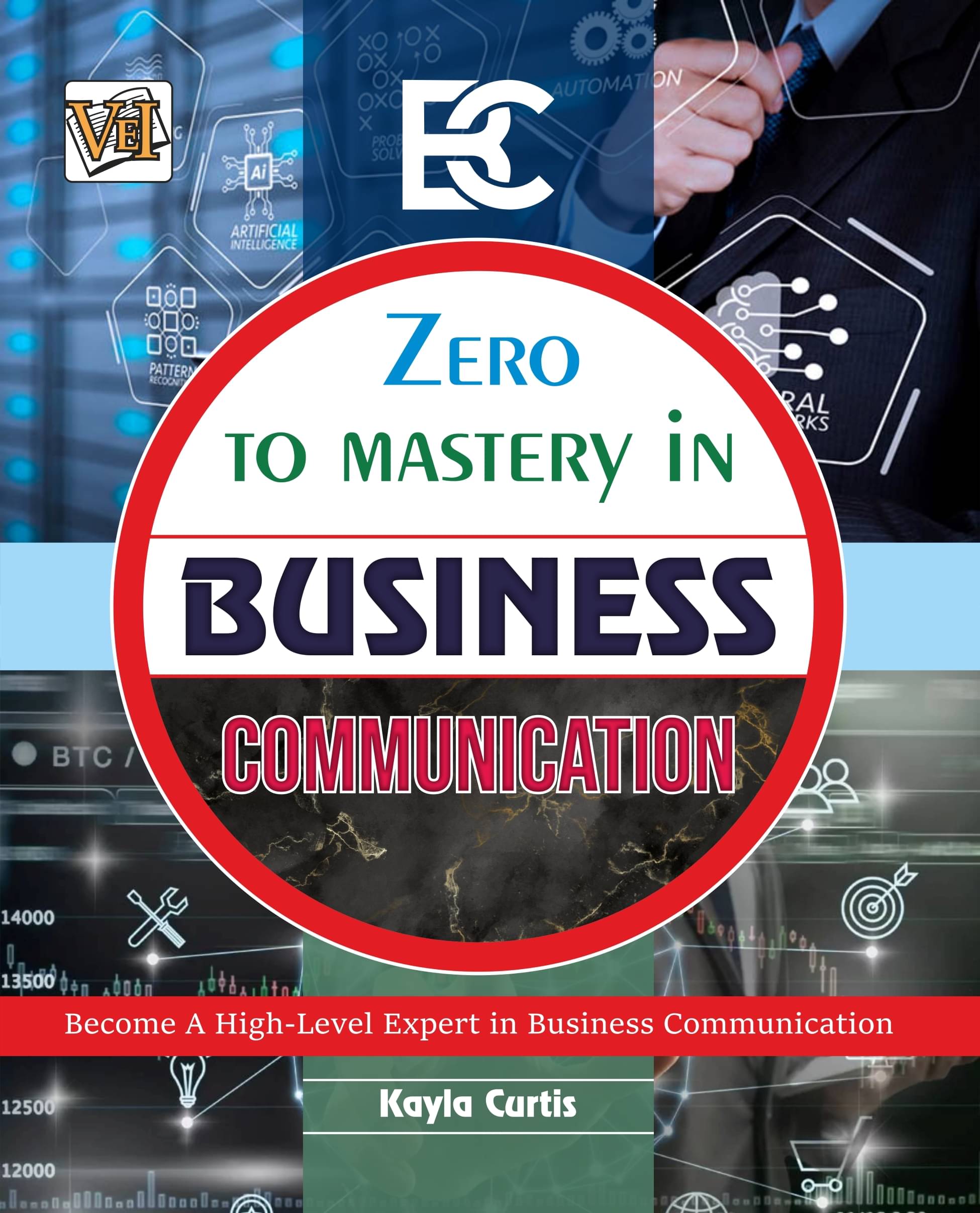     			Zero To Mastery In Business Communication