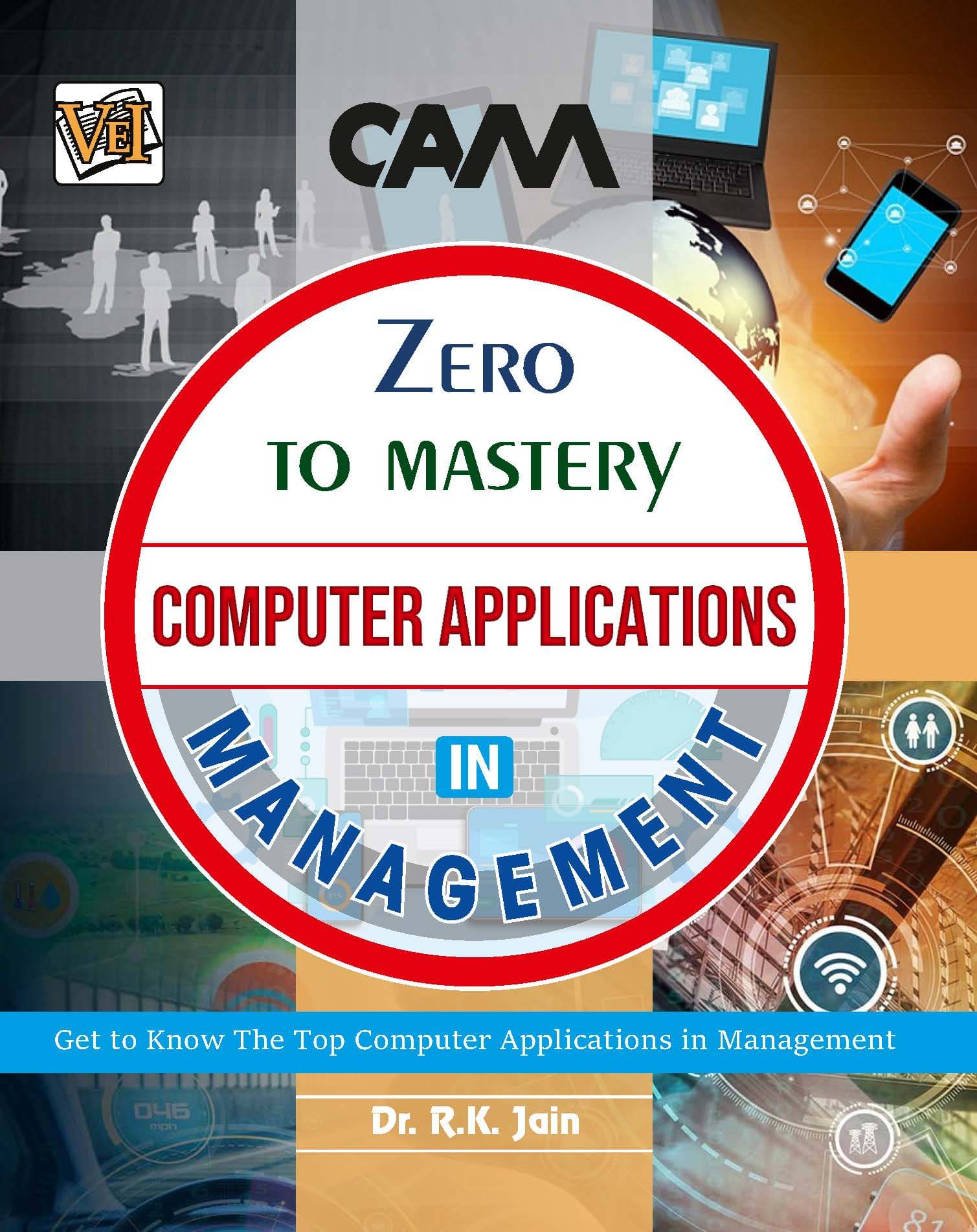 Zero To Mastery In Computer Applications In Management Zero To Mastery In Computer Applications In Management