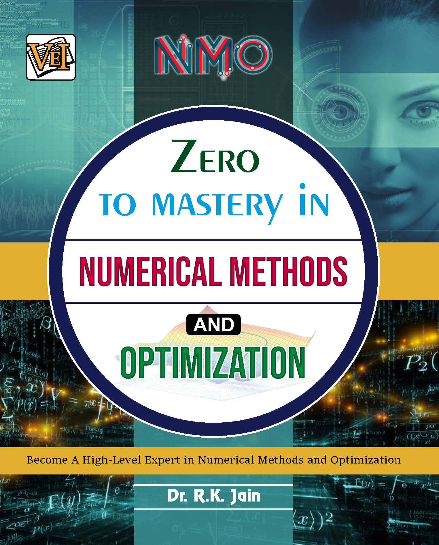 Zero To Mastery In Numerical Methods And Optimization Zero To Mastery In Numerical Methods And Optimization