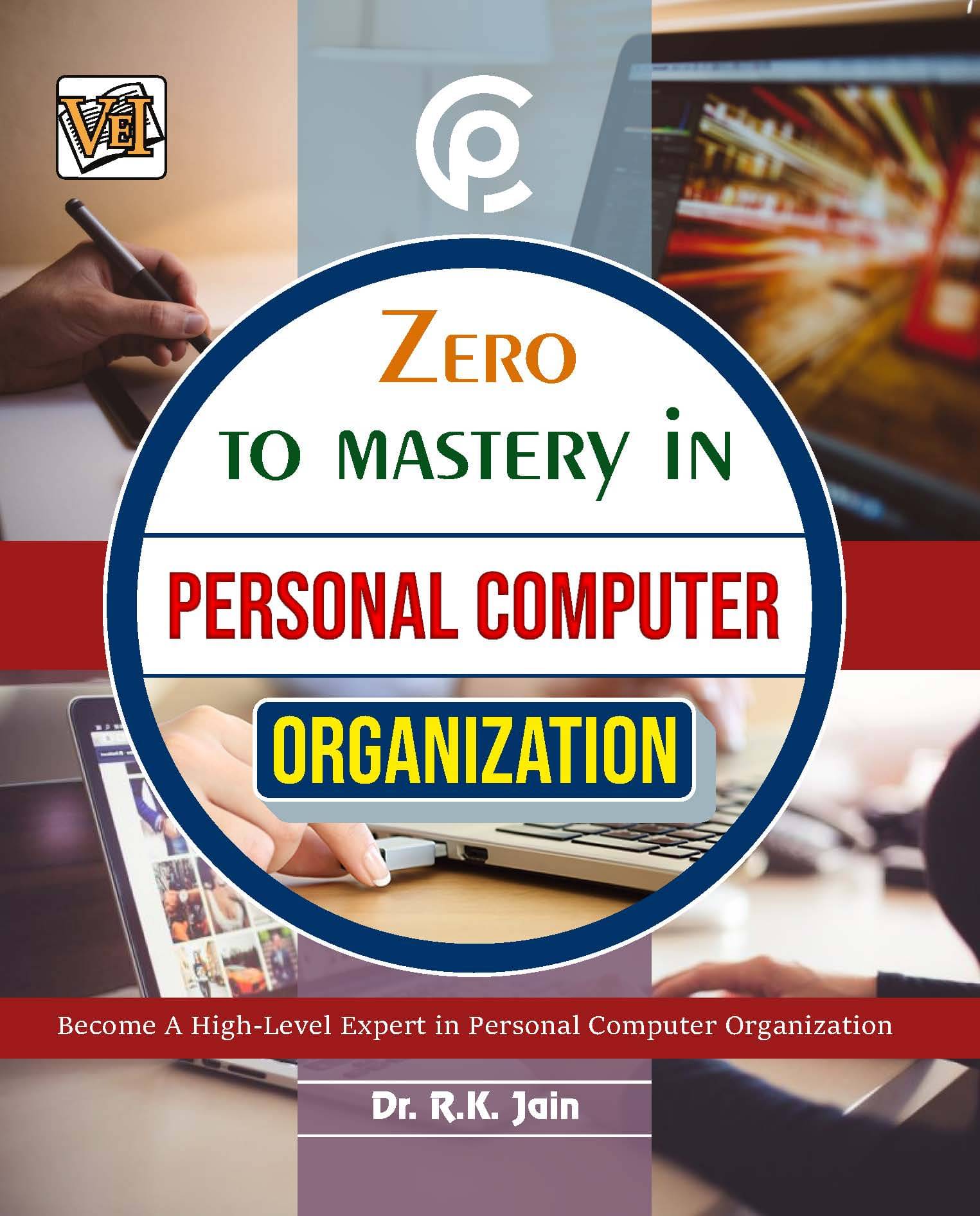 Zero To Mastery In Personal Computer Organisation Zero To Mastery In Personal Computer Organisation
