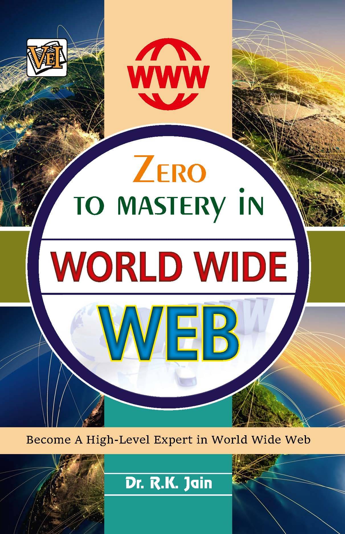 Zero To Mastery in World Wide Web (WWW) Zero To Mastery in World Wide Web (WWW)