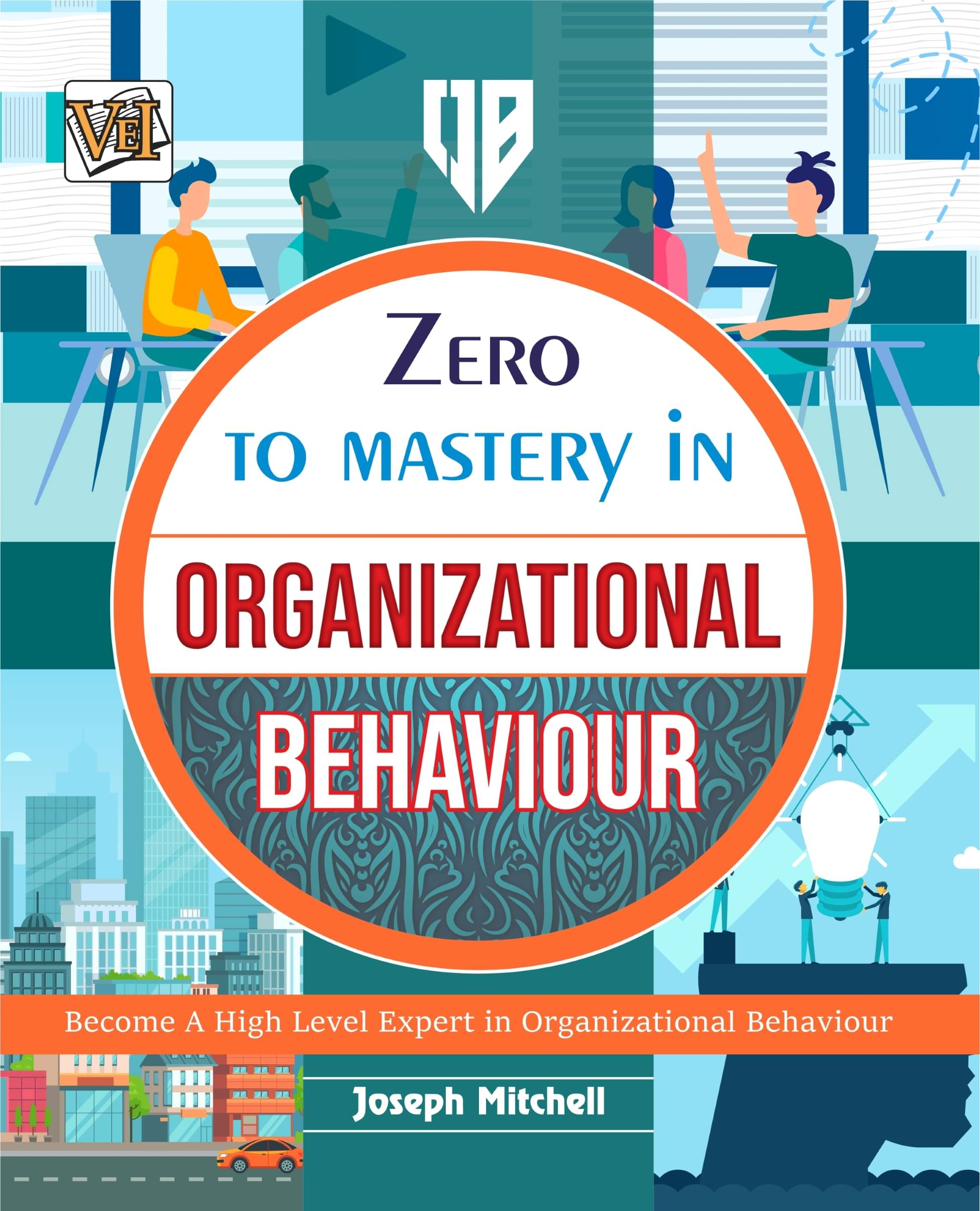     			Zero To Mastery In Organizational Behaviour