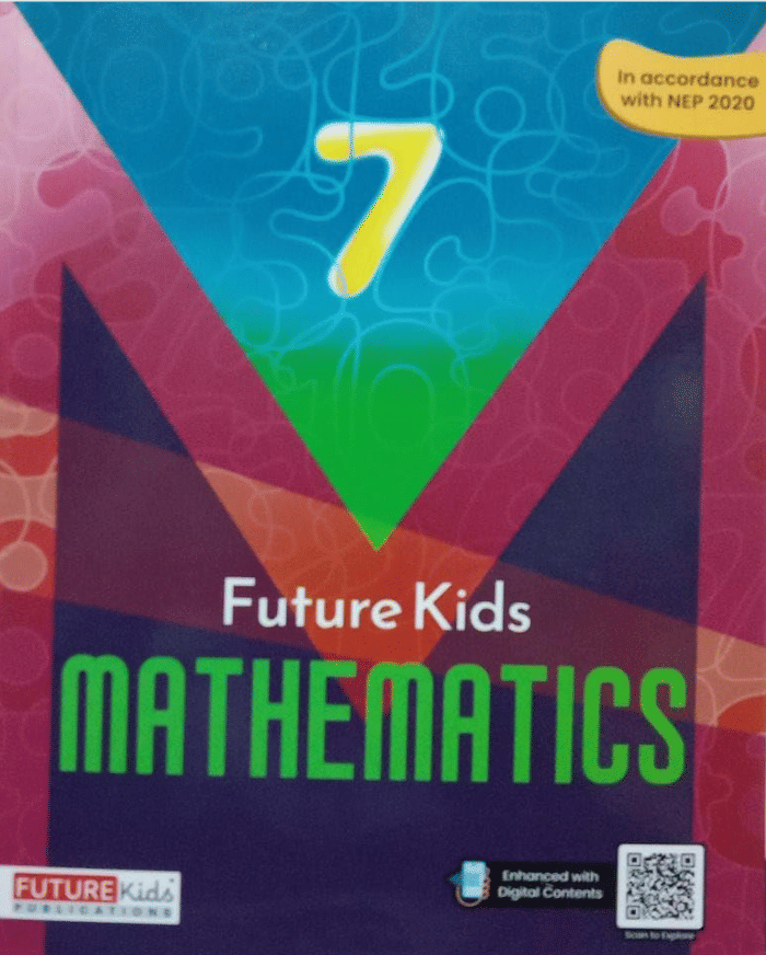 FUTURE KIDS MATHEMATICS CLASS 7 FUTURE KIDS MATHEMATICS CLASS 7