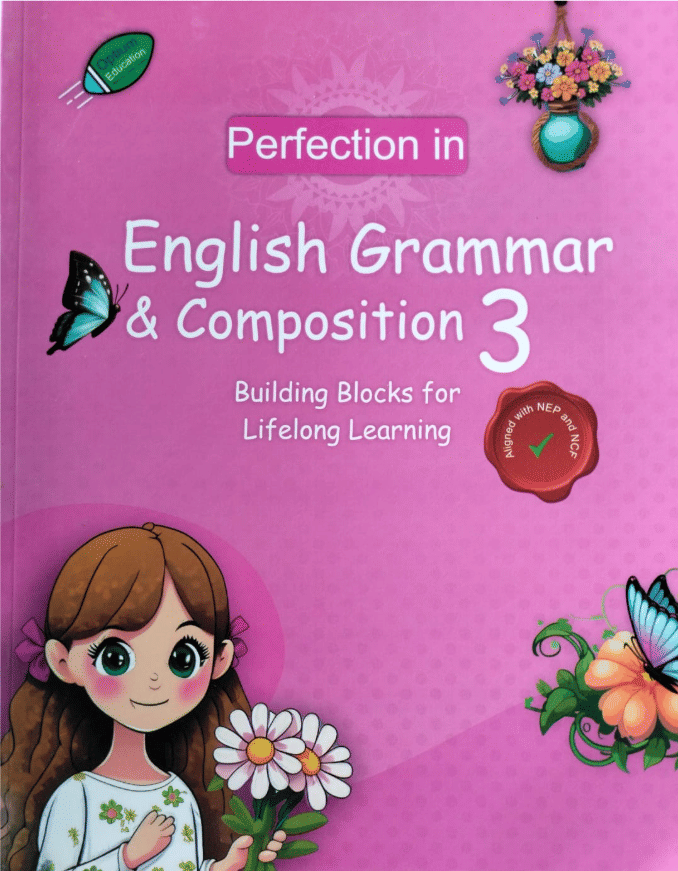 PERFECTION IN ENGLISG GRAMMAR & COMPOSITION CLASS 3 PERFECTION IN ENGLISG GRAMMAR & COMPOSITION CLASS 3