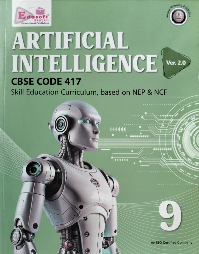 ARTIFICIAL INTELLIGENCE ( Ver. 2.0 ) CLASS 9 ARTIFICIAL INTELLIGENCE ( Ver. 2.0 ) CLASS 9
