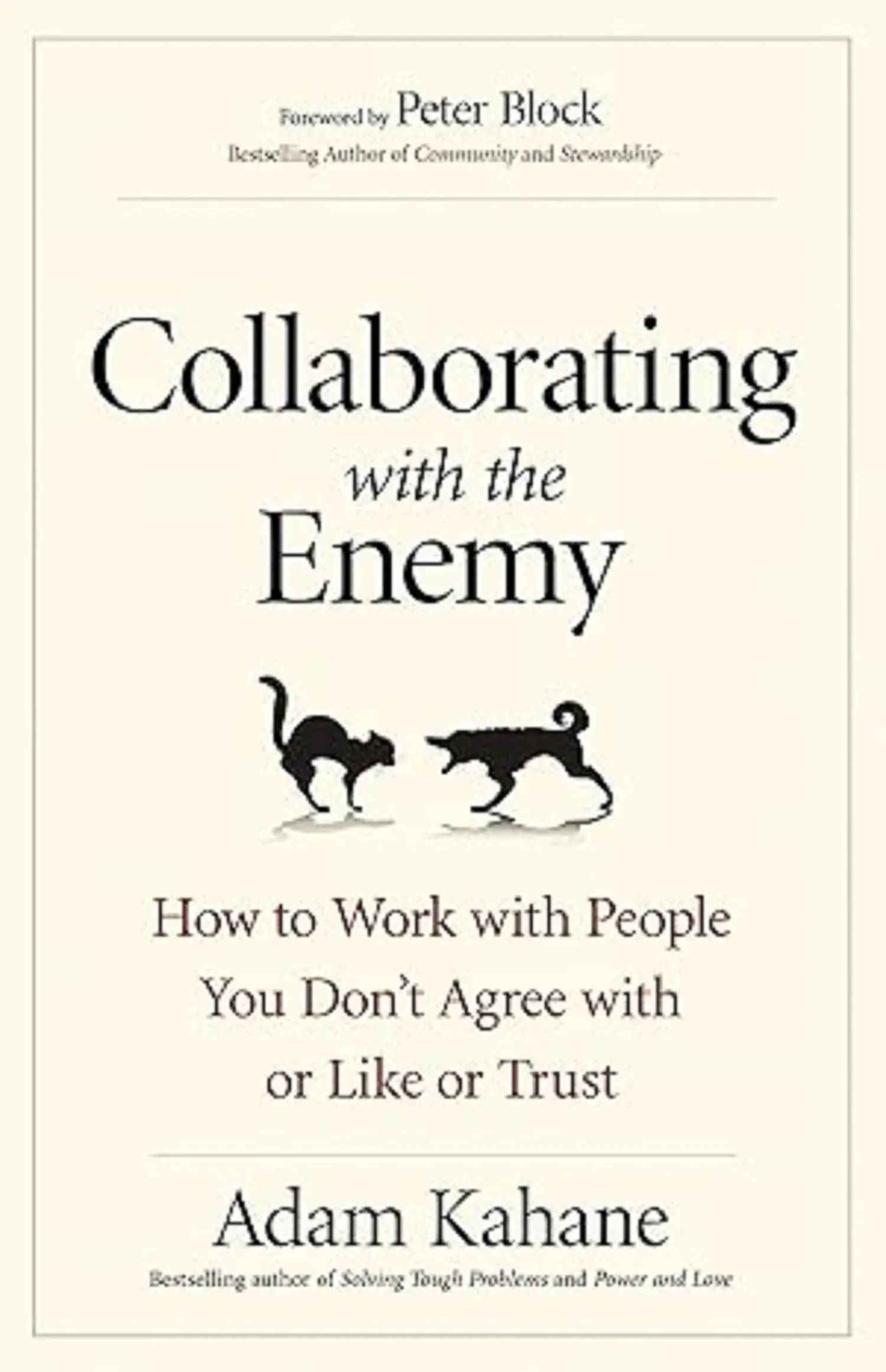 Collaborating with the Enemy: How to Work with People You Dont Agree with or Like or Trust: Revolution and its Aftermath in Tunisia and Egypt Paperback – 5 June 2017 Collaborating with the Enemy: How to Work with People You Dont Agree with or Like or Trust: Revolution and its Aftermath in Tunisia and Egypt Paperback – 5 June 2017