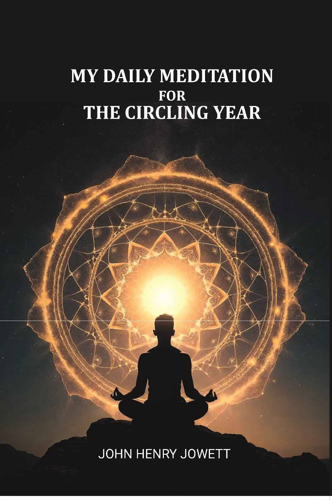 My daily meditation for the circling year My daily meditation for the circling year