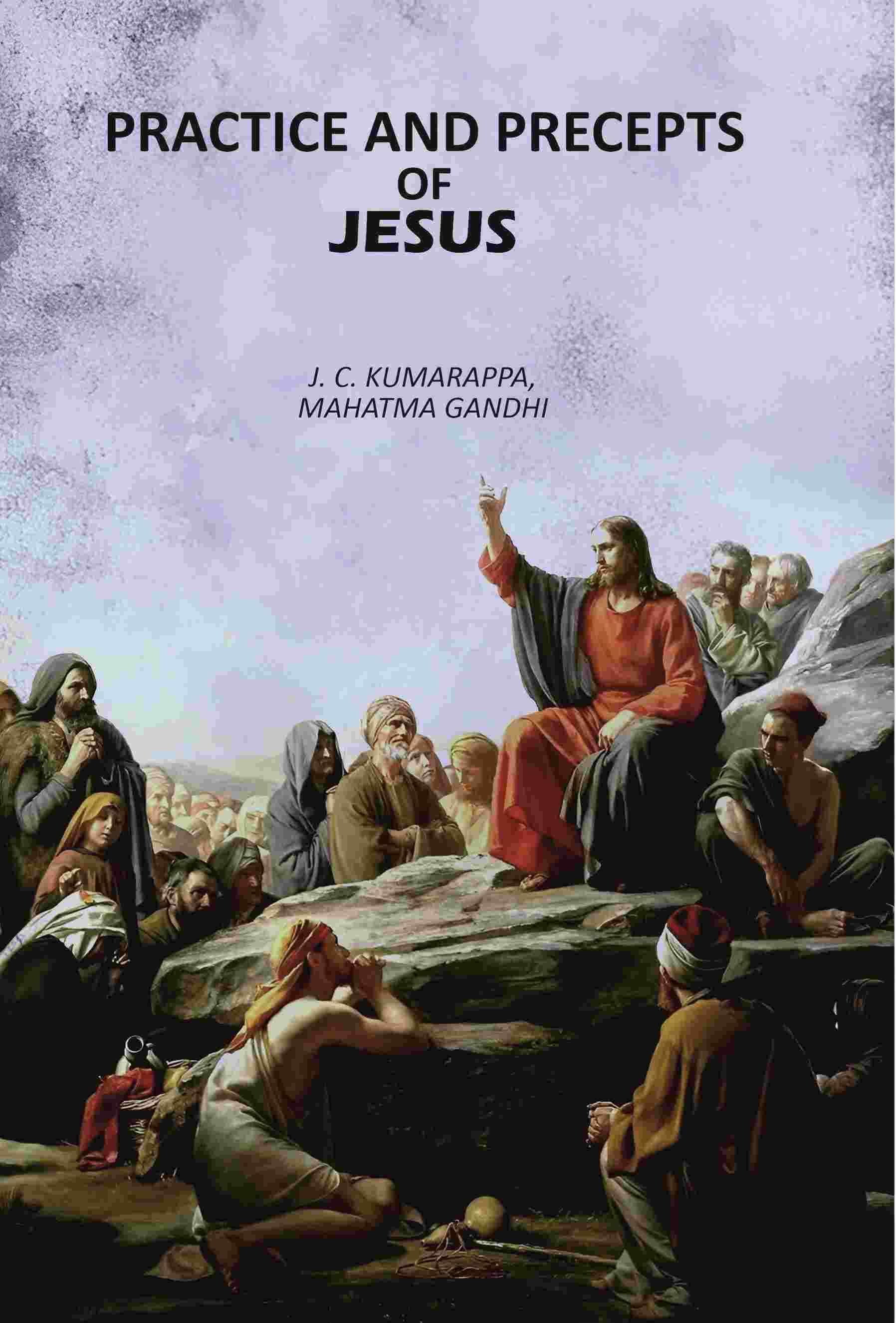 Practice And Precepts Of Jesus Practice And Precepts Of Jesus