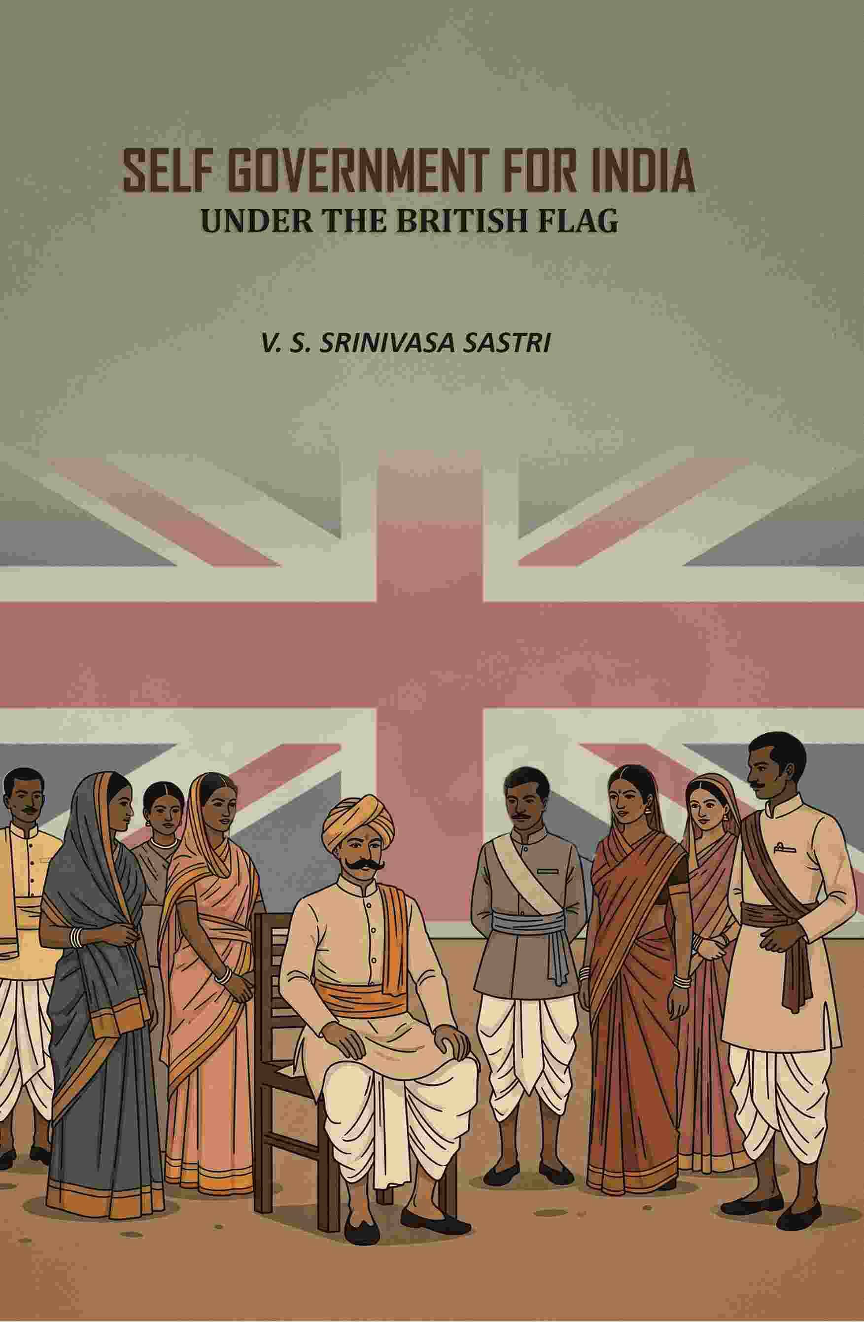     			Self Government For India: Under The British Flag [Hardcover]