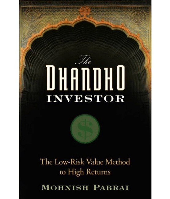     			The Dhandho Investor: The Low-Risk Value Method to High Returns by Mohnish Pabrai
