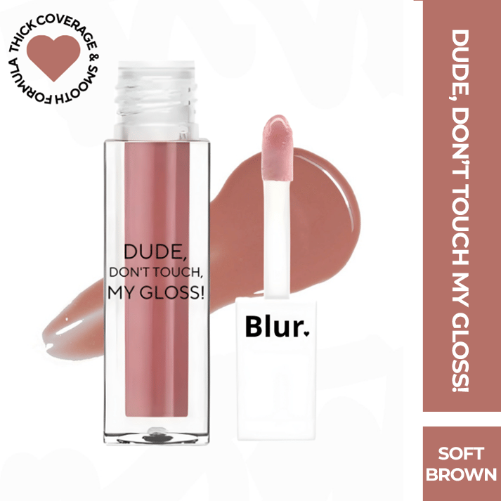     			BLUR India Dude Don't Touch My Gloss Pigmented AF, Soft Brown 5ml