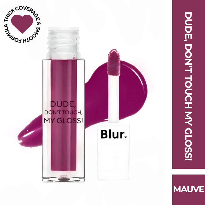     			BLUR India Dude Don't Touch My Gloss Pigmented AF, Mauve 5ml