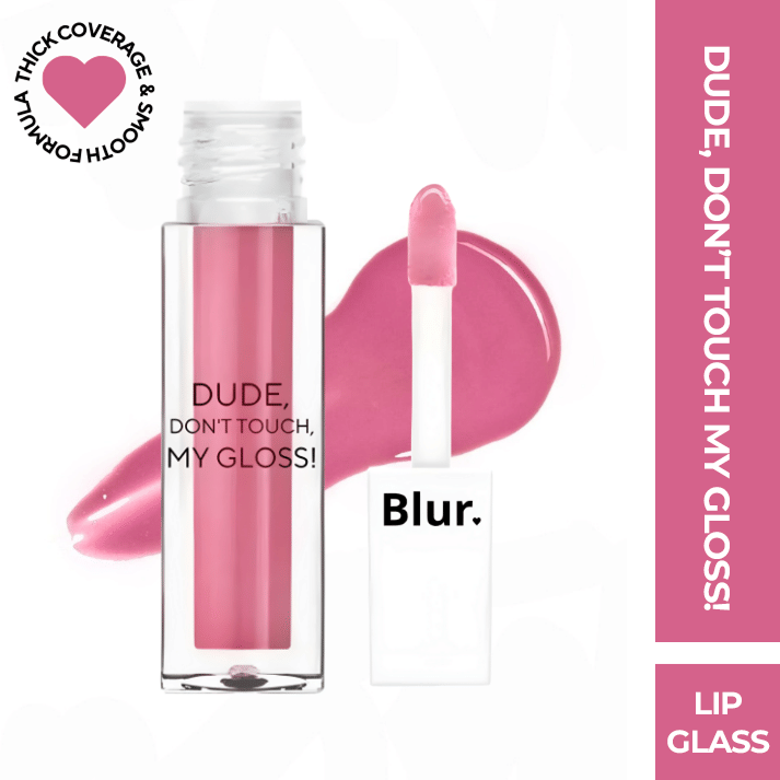     			BLUR India Dude Don't Touch My Gloss Pigmented AF,Sheer Pink Transparent 5ml