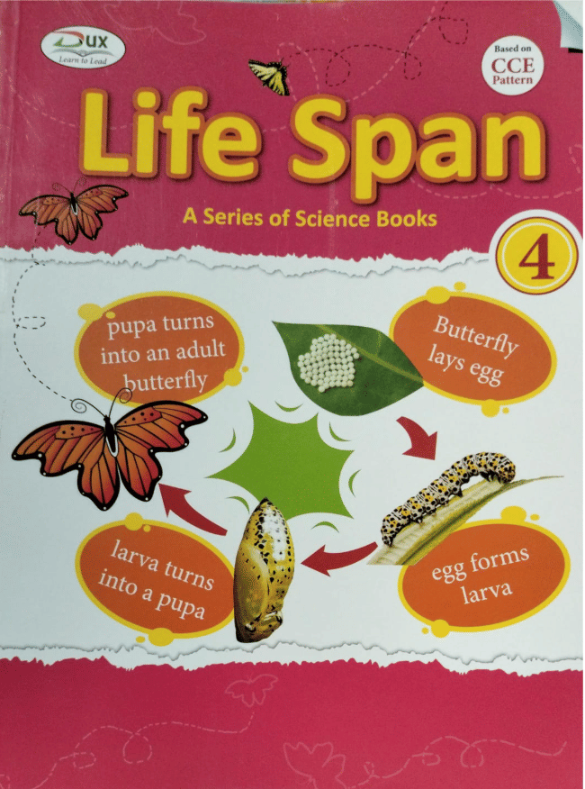 LIFE SPAN CLASS 4 ( A SERIES OF SCIENCE BOOKS ) LIFE SPAN CLASS 4 ( A SERIES OF SCIENCE BOOKS )