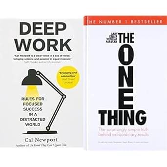     			Deep Work: Rules for Focused Success in a Distracted World+The One Thing