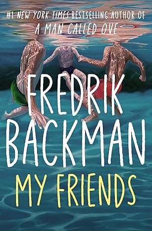 My Friends A Goodreads' MOST anticipated novel of 2025 My Friends A Goodreads' MOST anticipated novel of 2025