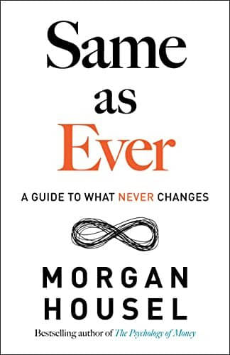Psychology Of Money + Same As Ever (Paperback, Morgan Housal) (A/S Book Seller) Psychology Of Money + Same As Ever (Paperback, Morgan Housal) (A/S Book Seller)
