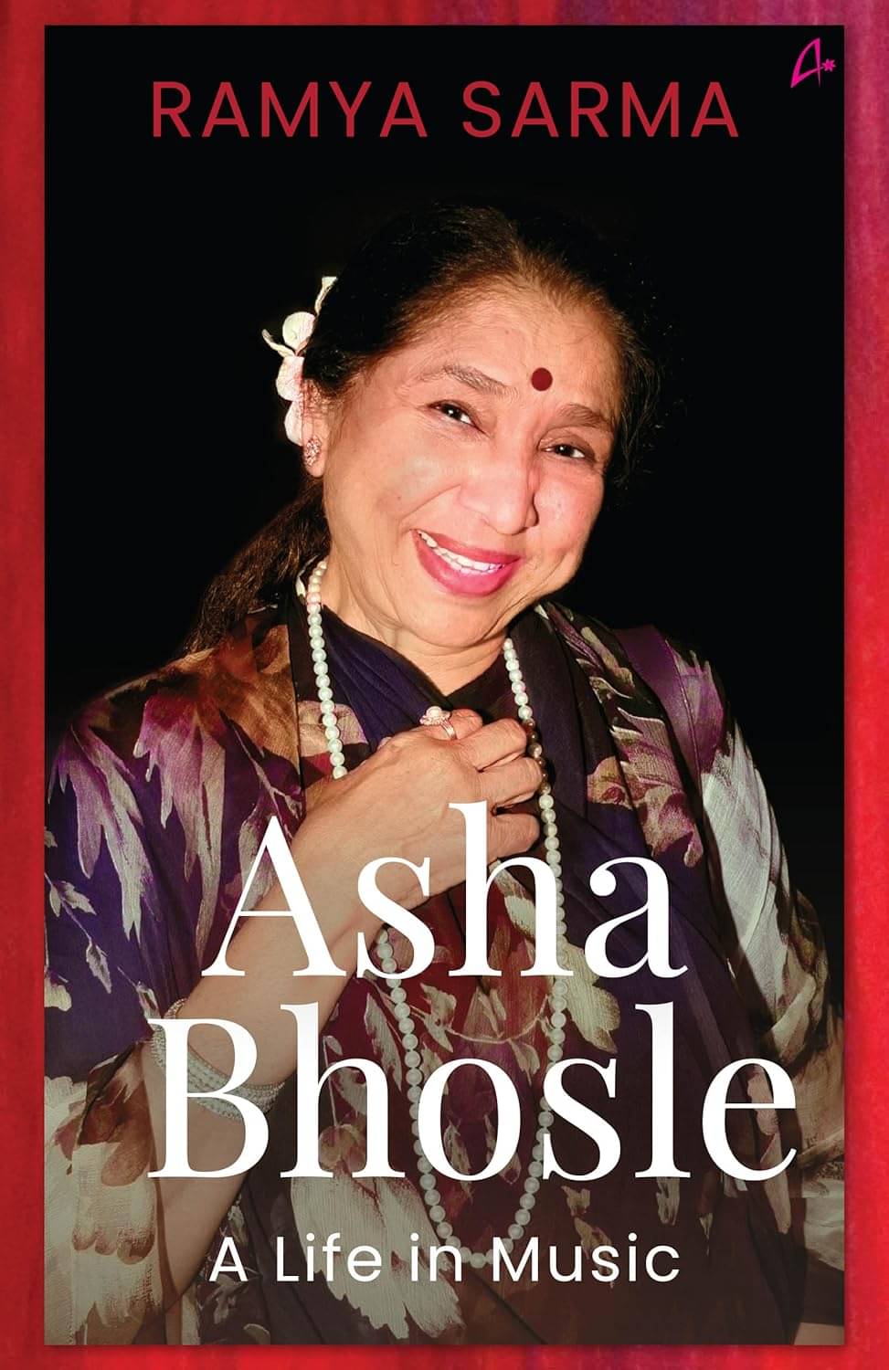 Asha Bhosle: A Life In Music Asha Bhosle: A Life In Music