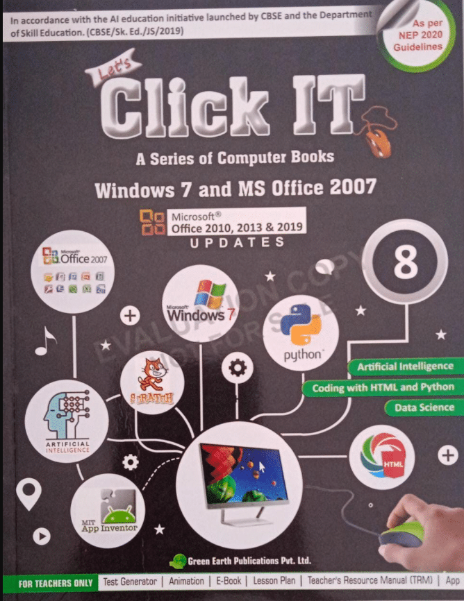 Lets CLICK IT CLASS 8 ( A SERIES OF COMPUTER BOOKS ) Lets CLICK IT CLASS 8 ( A SERIES OF COMPUTER BOOKS )