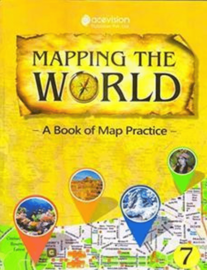     			MAPPING THE WORLD CLASS 7 ( A BOOK OF MAP PRACTICE )